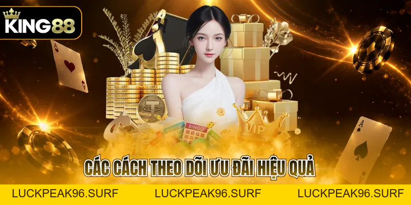Khuyến Mãi KING88 - Tổng Hợp Ưu Đãi Nổi Bật Năm 2026 - luckpeak96.surf