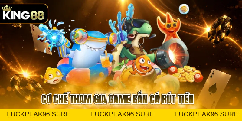 Game Bắn Cá Rút Tiền Hấp Dẫn Với Đa Cơ Hội Săn Thưởng - luckpeak96.surf