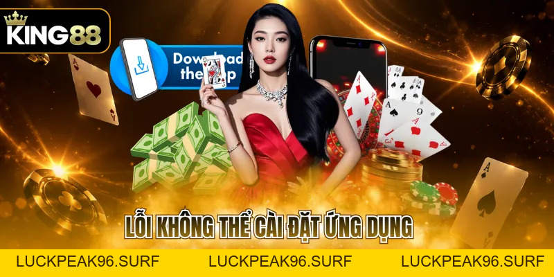 Tải App KING88 Với Một Vài Thao Tác Đơn Giản, An Toàn - luckpeak96.surf