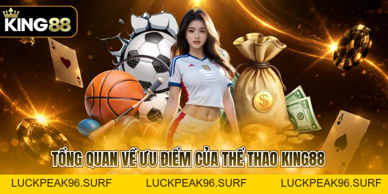Thể Thao KING88 - Cập Nhật Kèo Đấu Hấp Dẫn Mỗi Ngày - luckpeak96.surf
